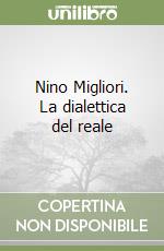 Nino Migliori. La dialettica del reale libro