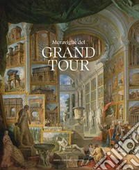 Meraviglie del grand tour libro