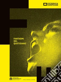 Fotografia europea 2026. Fantasmi del quotidiano. Ediz. italiana e inglese libro