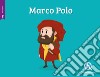 Marco Polo. Ediz. a colori libro
