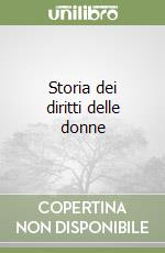 Storia dei diritti delle donne libro