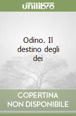 Odino. Il destino degli dei libro