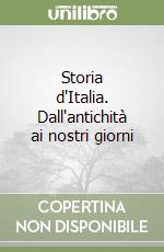 Storia d'Italia. Dall'antichità ai nostri giorni libro