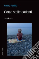 Come stelle cadenti