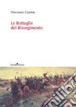 Le battaglie del Risorgimento libro