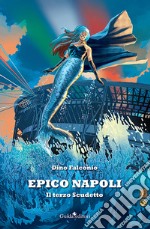 Epico Napoli. Il terzo Scudetto libro