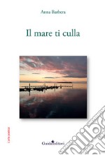 Il mare ti culla libro