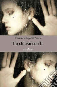 Ho chiuso con te