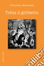 Tobia il gobbetto libro