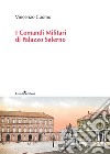 I comandi militari di Palazzo Salerno libro di Cuomo Vincenzo