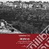 Matera. Trasformazione urbana tra architettura e fotografia. Ediz. illustrata libro di Cirillo Valentina