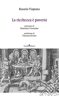 La ricchezza è povertà