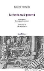 La ricchezza è povertà libro