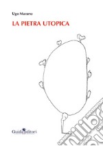 La pietra utopica libro