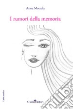 I rumori della memoria libro