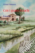 Con i guanti bianchi