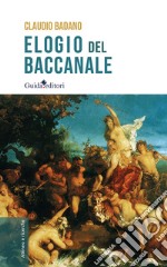 Elogio del baccanale libro