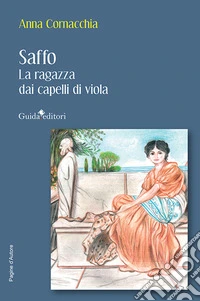 Saffo. La ragazza dai capelli di viola libro