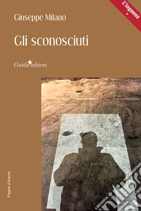 Gli sconosciuti libro