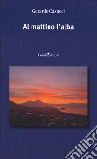 Al mattino l'alba libro