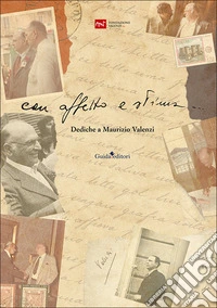 Con affetto e stima... Dediche a Maurizio Valenzi libro