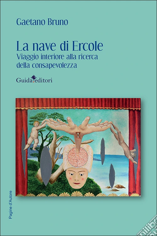La nave di Ercole. Viaggio interiore alla ricerca della consapevolezza