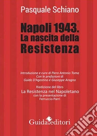 Napoli 1943. La nascita della Resistenza libro
