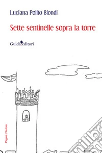 Sette sentinelle sopra la torre libro