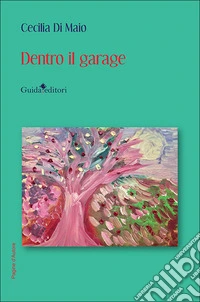 Dentro il garage. Nuova ediz. libro