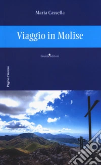 Viaggio in Molise libro
