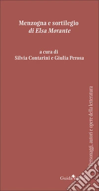 «Menzogna e sortilegio» di Elsa Morante libro