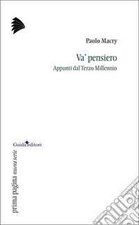 Va' pensiero. Appunti dal Terzo Millennio libro