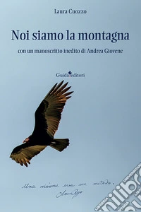 Noi siamo la montagna. Nuova ediz. libro