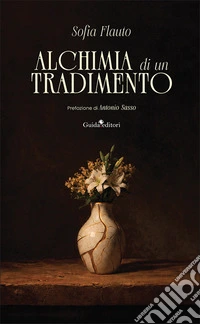 Alchimia di un tradimento. Nuova ediz.