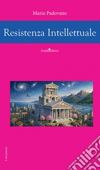 Resistenza intellettuale. Nuova ediz.