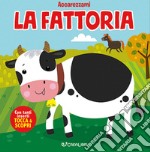 La fattoria. Ediz. illustrata libro