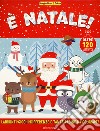 È Natale! Disegna gioca & colora. Ediz. a colori libro