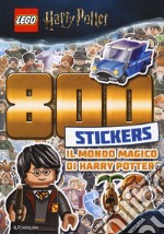 Il mondo magico di Harry Potter. 800 stickers. Lego Harry Potter libro