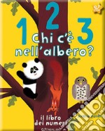 123 chi c'è nell'albero? Il libro dei numeri. Ediz. a colori libro