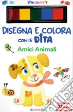 Amici animali. Disegna e colora con le dita. Ediz. a spirale libro