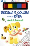 Amici animali. Disegna e colora con le dita. Ediz. a spirale libro