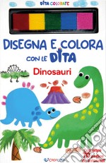 Dinosauri. Disegna e colora con le dita. Ediz. a spirale libro