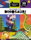 Gli spaventosi dinosauri. Ediz. a colori libro