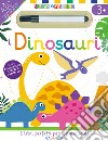 I dinosauri. Scrivo&riscrivo. Ediz. a colori. Con pennerallo cancellabile libro