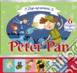 Peter Pan. Pop up sonori. Ediz. a colori libro