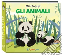 Gli animali. Mini pop-up. Ediz. illustrata libro