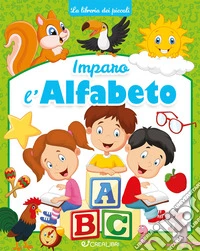 Imparo l'alfabeto. La libreria dei piccoli. Ediz. a colori libro