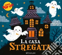 La casa stregata. Ediz. illustrata libro