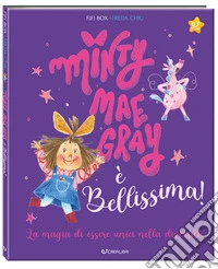 Minty Mae Gray è bellissima! Ediz. a colori libro