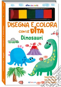 Dinosauri. Disegna e colora con le dita. Ediz. a colori. Ediz. a spirale. Con 5 5 inchiostri colorati per dita libro